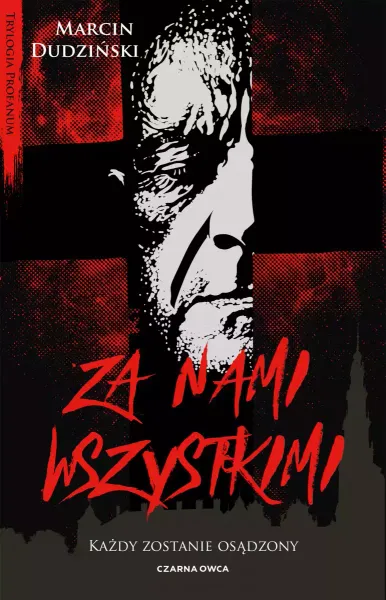 Trylogia Profanum. Tom 3. Za nami wszystkimi zdjęcie 1