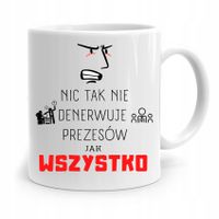 Dla Prezesa Viceprezesa Kubek Wszystko Denerwuje Z Nadrukiem Ze Zdjęciem