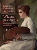 WŁASNA PRACOWNIA Karolina Dzimira-Zarzycka
