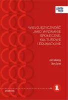 Wielojęzyczność jako wyzwanie społeczne, kulturowe i edukacyjne