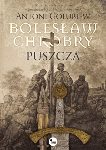 Bolesław Chrobry. Puszcza zdjęcie 1