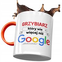 Kubek Pomarańczowy Dla Grzybiarza Który Wie Więcej Z Nadrukiem Ze Zdjęciem