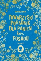 Towarzyski poradnik dla panien bez posagu