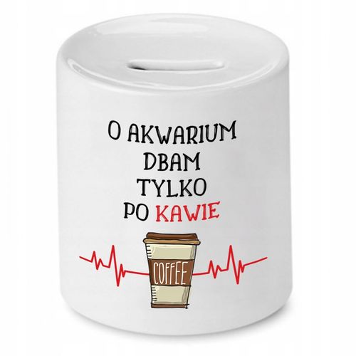 Dla Akwarysty Skarbonka Dbam Tylko Po Kawie Z Nadrukiem Ze Zdjęciem na Arena.pl