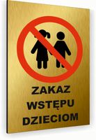 Tabliczka znak informacyjny 40x30 Złota ZAKAZ WSTĘPU DZIECIOM Dibond
