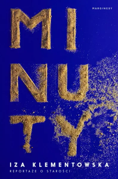 Minuty. Reportaże o starości zdjęcie 1