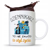 Kubek Dziennikarza Reportera To Styl Życia Prezent Z Nadrukiem Ze Zdjęciem