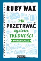 Jak Przetrwać Życiowe Trudności #Mindfulness
