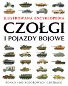 Czołgi i pojazdy bojowe. Ilustrowana encyklopedia