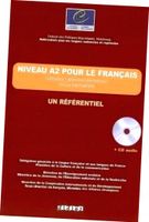 Niveau A2 pour le francais un referentiel + CD - praca zbiorowa