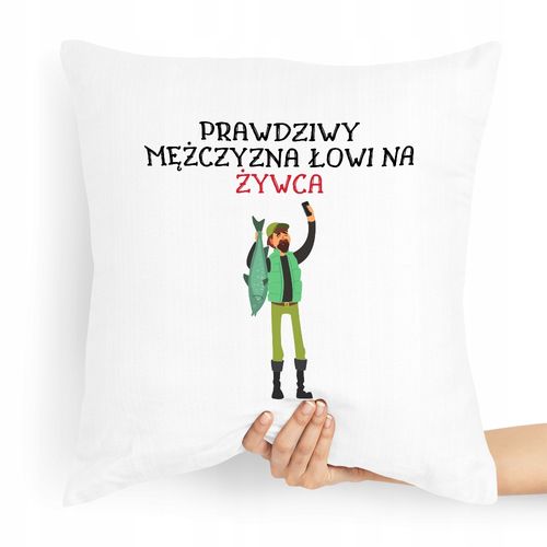 Poduszka Prezent Dla Wędkarza Prawdziwy Mężczyzna Z Nadrukiem Ze Zdjęciem na Arena.pl