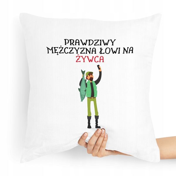 Poduszka Prezent Dla Wędkarza Prawdziwy Mężczyzna Z Nadrukiem Ze Zdjęciem zdjęcie 1