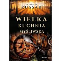 Wielka kuchnia myśliwska Grzegorz Russak