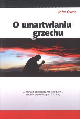 O umartwianiu grzechu - John Owen - oprawa twarda na Arena.pl