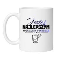 KUBEK „JESTEŚ NAJLEPSZYM, CO ZNALAZŁAM W INTERNECIE"