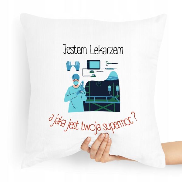 Poduszka Prezent Dla Doktora A Twoja Supermoc Z Nadrukiem Ze Zdjęciem zdjęcie 1