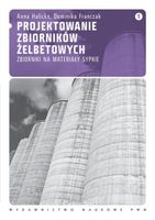 PROJEKTOWANIE ZBIORNIKÓW ŻELBETOWYCH 1 ANNA HALICKA, DOMINIKA FRANCZAK