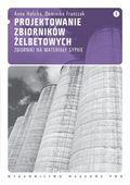 PROJEKTOWANIE ZBIORNIKÓW ŻELBETOWYCH 1 ANNA HALICKA, DOMINIKA FRANCZAK