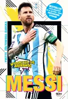Messi. Mały Chłopiec, Który Został Wielkim Piłkarzem