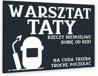 Tabliczka znak dibond nadruk UV 40x30 WARSZTAT TATY + TWÓJ NAPIS tekst