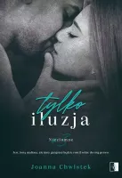 Niezłomne. Tom 3. Tylko iluzja