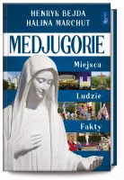Medjugorie. Miejsca, ludzie, fakty