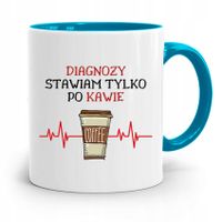 Kubek Błękitny Dla Doktora Diagnozy Stawiam Tylko Z Nadrukiem Ze Zdjęciem