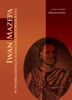 Iwan Mazepa W Wyobrażeniach Kozackiej Historiografii