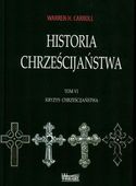 HISTORIA CHRZEŚCIJAŃSTWA T6 KRYZYS CHRZEŚCIJAŃSTWA WARREN CARROLL H.