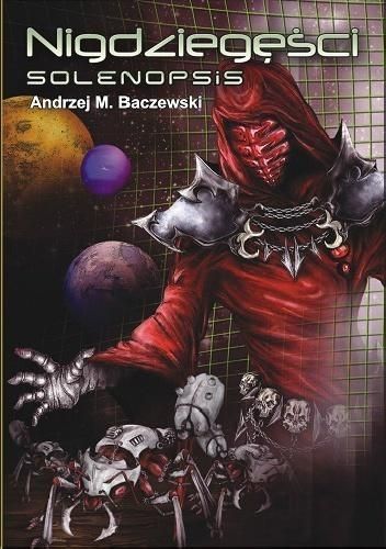 Nigdziegęści: Solenopsis Andrzej Baczewski zdjęcie 1