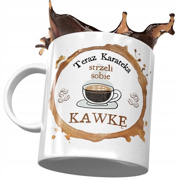 Kubek Dla Karateki Teraz Strzeli Sobie Kawkę Z Nadrukiem Ze Zdjęciem zdjęcie 1