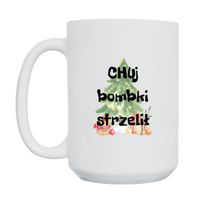 KUBEK "CHUJ BOMBKI STRZELIŁ" Wzór - Duży 450 ml