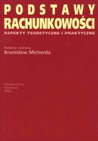 PODSTAWY RACHUNKOWOŚCI ASPEKTY TEORETYCZNE I PRAKTYCZNE