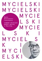 Mycielski. Miedzy muzyką a polityka
