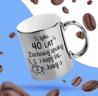 Kubek na prezent 40ste urodziny 40stka 40 lat piękny srebrny błyszczący