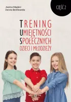 Trening Umiejętności Społecznych dzieci i młodzieży. Część 2