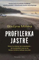 Profilerka Jastre - powieść kryminalna o profilerce i seryjnym zabójcy 2025
