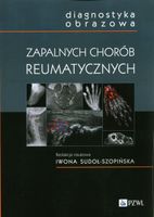 Diagnostyka obrazowa zapalnych chorób reumatycznych Praca zbiorowa