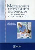 MODELE OPIEKI PIELĘGNIARSKIEJ NAD DZIECKIEM GRAŻYNA..