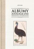 ALBUMY ZOOLOGICZNE PRZEDMIOTEM I WYNIKIEM BADAŃ JULIA CZAPLA