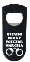 OTWIERACZ Z NADRUKIEM UV personalizowany prezent WIECZÓR KAWALERSKI + IMIĘ