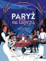 Paryż na talerzu Francois-Regis Gaudry