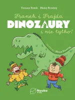 DINOZAURY i nie tylko. Franek i Frajda