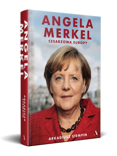 Angela Merkel. Cesarzowa Europy na Arena.pl