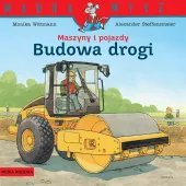 Mądra Mysz. Maszyny I Pojazdy. Budowa Drogi