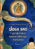 JOGA SNU I PRAKTYKA NATURALNEGO ŚWIATŁA CZOGJAL NAMKHAI NORBU