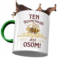 Kubek Zielony Dla Kosmetologa Kosmetolog Jest Osom Z Nadrukiem Ze Zdjęciem