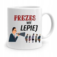 Dla Prezesa Viceprezesa Kubek Prezes Wie Lepiej Z Nadrukiem Ze Zdjęciem