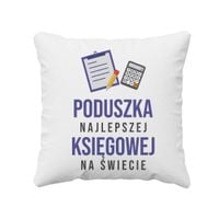 Poduszka najlepszej księgowej na świecie - poduszka z nadrukiem