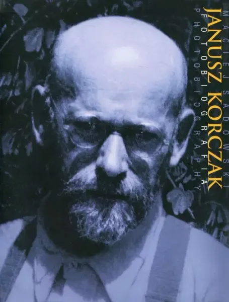 Janusz Korczak. Fotobiografia zdjęcie 1